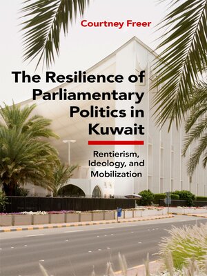 cover image of The Resilience of Parliamentary Politics in Kuwait
